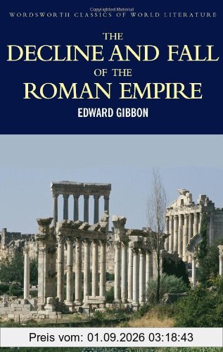 Decline and Fall of the Roman Empire (Classics of World Literature)