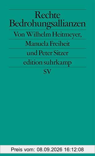 Rechte Bedrohungsallianzen: Signaturen der Bedrohung II (edition suhrkamp)