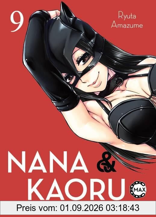 Nana & Kaoru Max 09 (inklusive limitierter Acryl-Figur): 2-in-1-Ausgabe der Story um heiße Fesselspiele mit einem ungleichen SM-Pärchen als Edition mit Acrylfigur