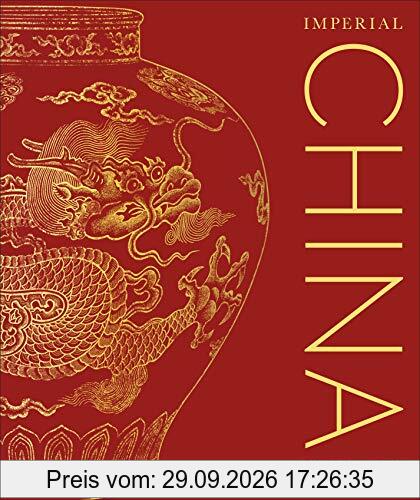 Imperial China: The Definitive Visual History