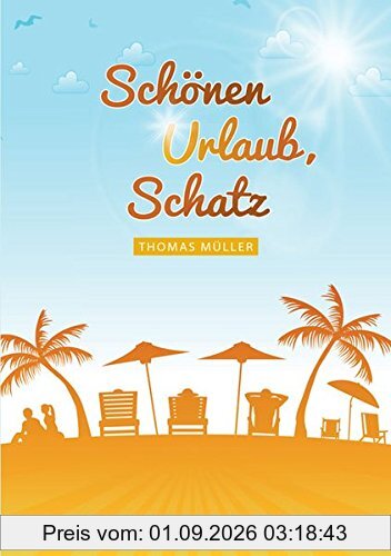 Schönen Urlaub, Schatz