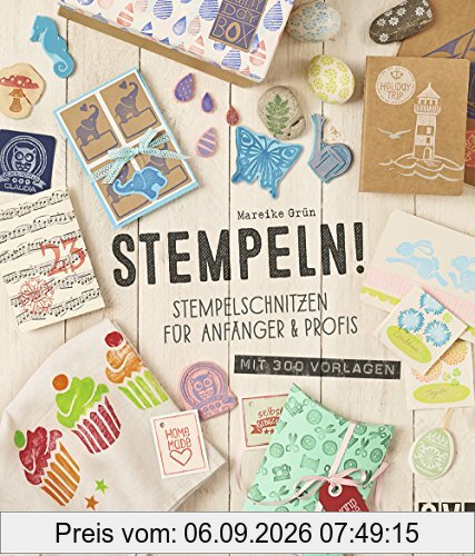 Stempeln!: Stempelschnitzen für Anfänger & Profis