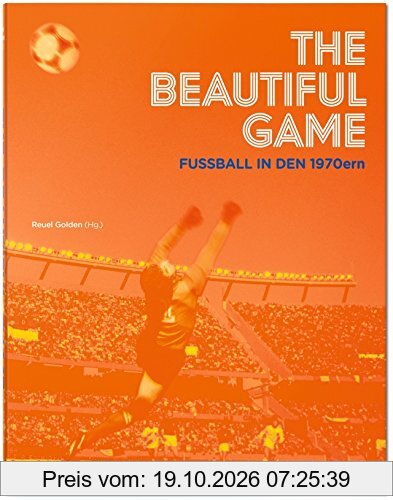 The Beautiful Game. Fußball in den 1970ern
