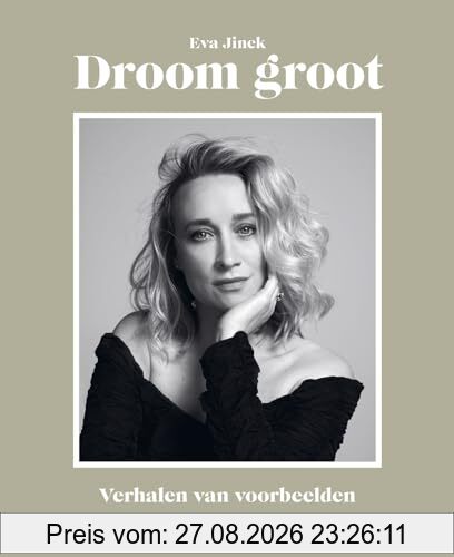 Droom groot: verhalen van voorbeelden