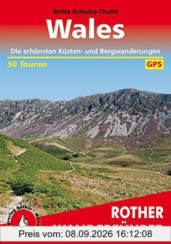 Wales. Die schönsten Küsten- und Bergwanderungen. 50 Touren. Mit GPS-Daten