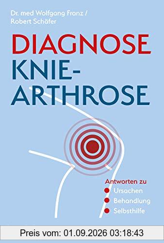 Diagnose Knie-Arthrose: Antworten zu Ursachen, Behandlung, Selbsthilfe