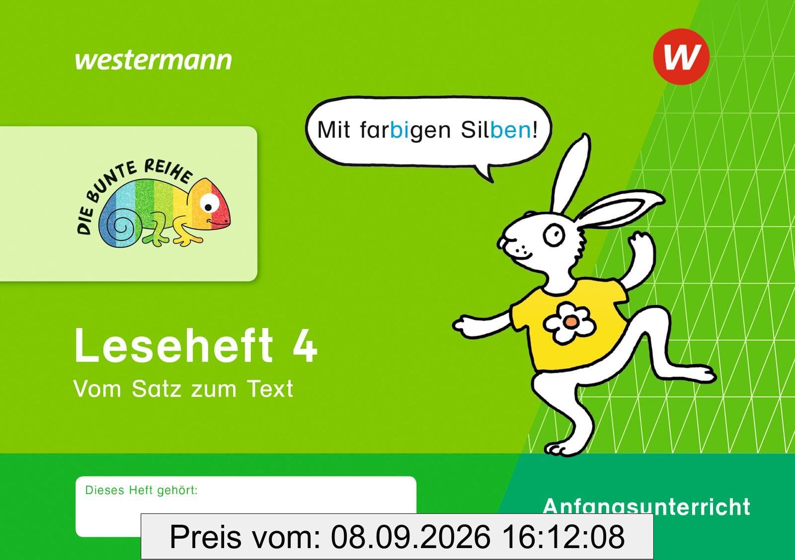 DIE BUNTE REIHE - Deutsch: Leseheft 4 (Silbenausgabe) Vom Satz zum Text