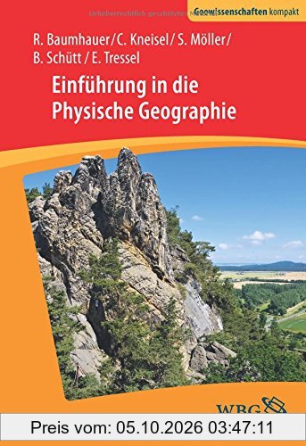 Einführung in die Physische Geographie (Geowissenschaften kompakt)
