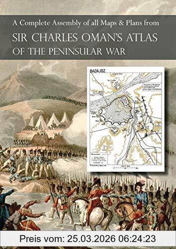 Oman's Atlas Of The Peninsular War, A Complete Colour Assembly Of All Maps & Plans From Sir Charles Oman's History Of The Peninsular War