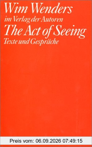 The Act of Seeing: Texte und Gespräche