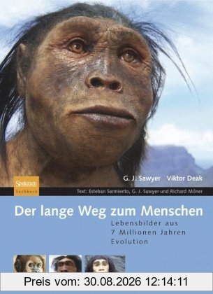 Der lange Weg zum Menschen: Lebensbilder aus 7 Millionen Jahren Evolution