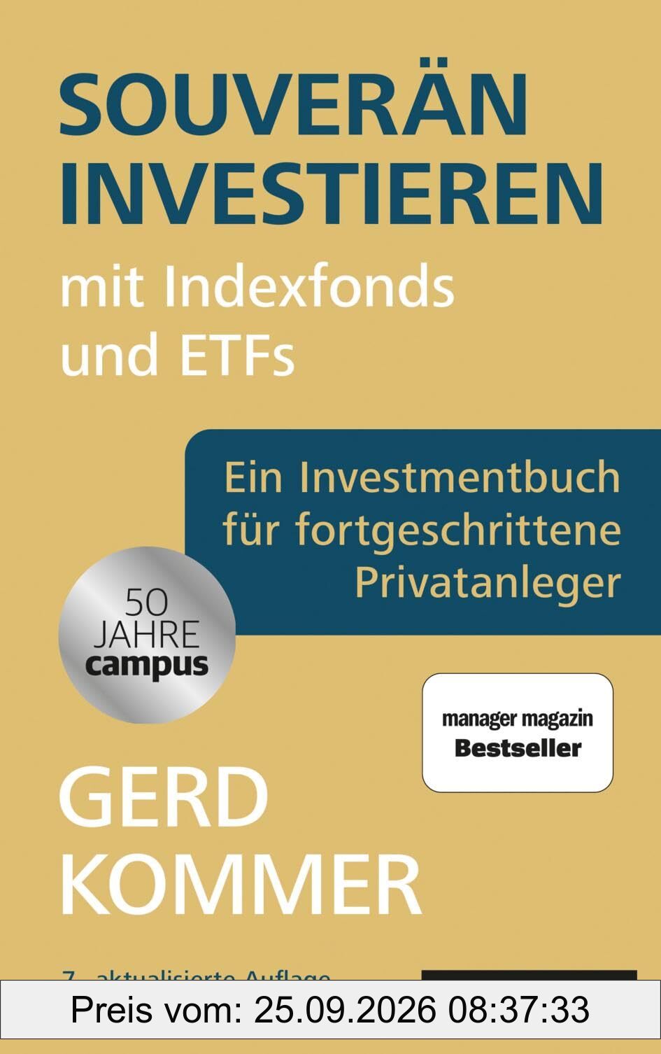 Souverän investieren mit Indexfonds und ETFs: Ein Investmentbuch für fortgeschrittene Privatanleger