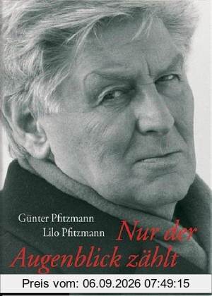 Nur der Augenblick zählt. Erinnerungen