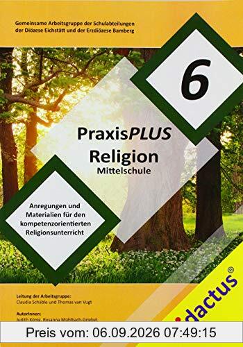 PraxisPLUS Religion 6 für die Mittelschule: Religionplus Jgst. 6