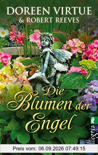 Die Blumen der Engel: unter Mitarbeit von Robert Reeves
