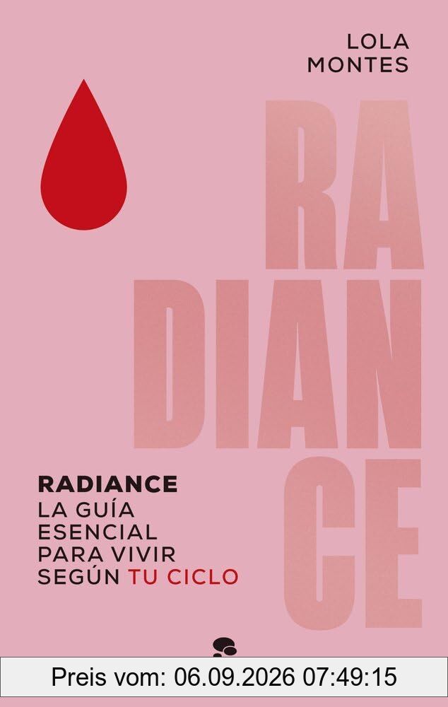 Radiance: La guía esencial para vivir según tu ciclo (Alienta)