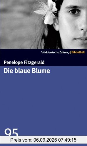 Die blaue Blume. SZ-Bibliothek Band 95