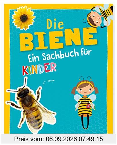 Die Biene - Ein Sachbuch für Kinder ab 6 Jahren