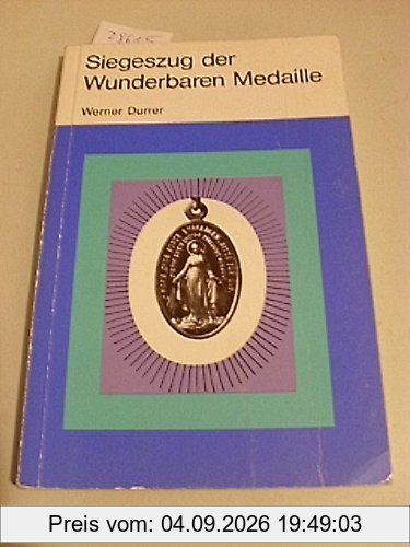Siegeszug der wunderbaren Medaille