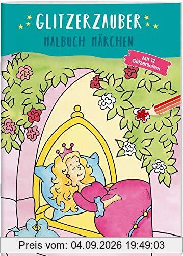 Glitzerzauber Malbuch. Märchen (Malbücher und -blöcke)