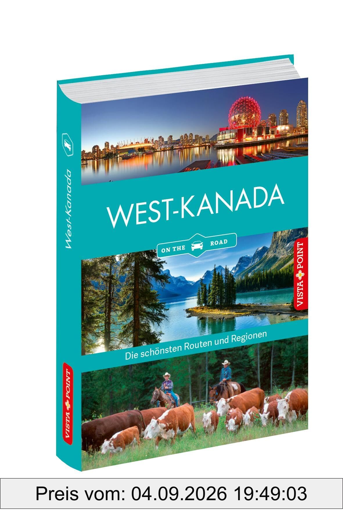 Westkanada - Die schönsten Reiseregionen und Routen: Reiseführer on the road - Travel-App inside (Reisen Tag für Tag)