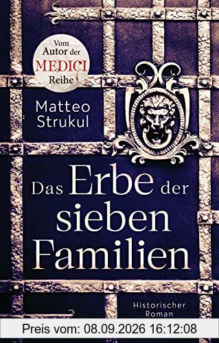 Das Erbe der sieben Familien: Historischer Roman. - Vom Autor der MEDICI-Reihe (Die sieben Familien, Band 2)