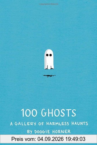 100 Ghosts A Gallery of Harmless Haunts