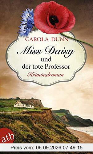 Miss Daisy und der tote Professor: Kriminalroman (Miss Daisy ermittelt, Band 7)