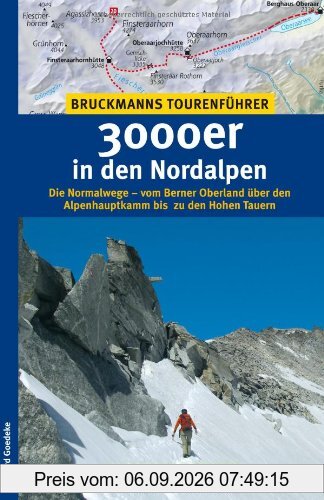 3000er in den Nordalpen: Die Normalwege - vom Berner Oberland über den Alpenhauptkamm bis zu den Hohen Tauern