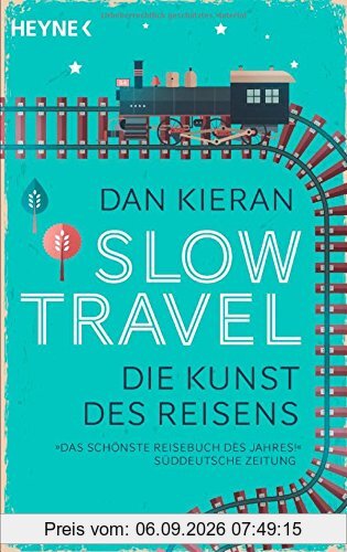 Slow Travel: Die Kunst des Reisens