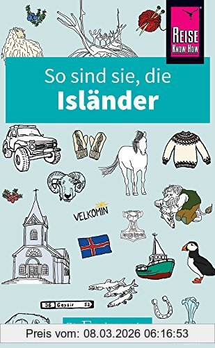 Richard Sale So Sind Sie, Die Isländer, Die Fremdenversteher Von Reise Know-How