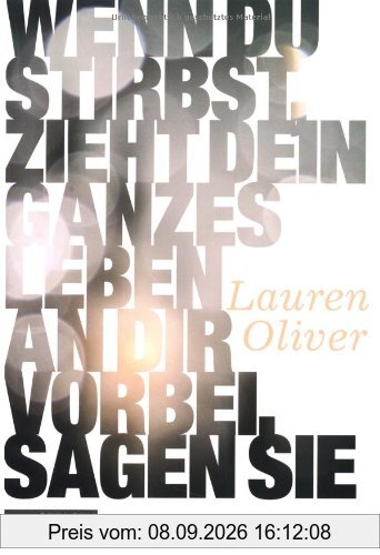 Wenn du stirbst, zieht dein ganzes Leben an dir vorbei, sagen sie