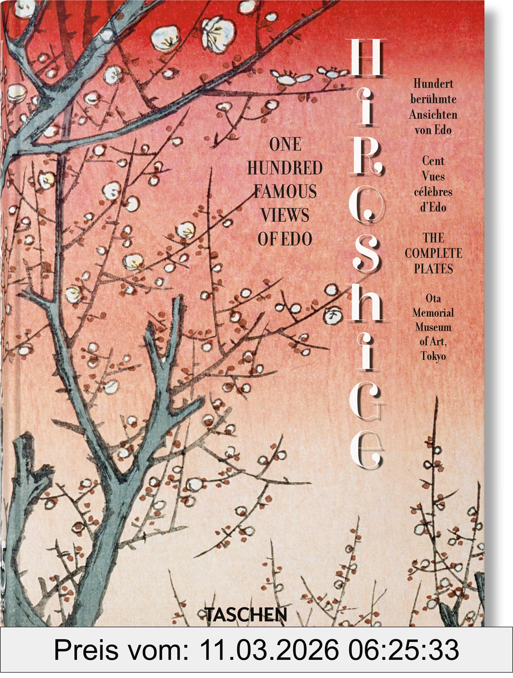 Lorenz Bichler Hiroshige. One Hundred Famous Views Of Edo. 45th Ed.