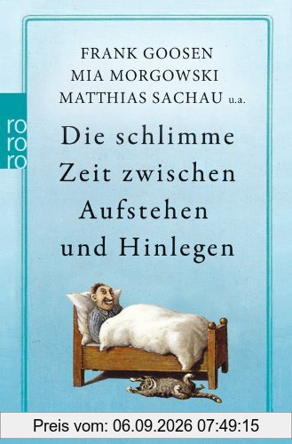 Die schlimme Zeit zwischen Aufstehen und Hinlegen