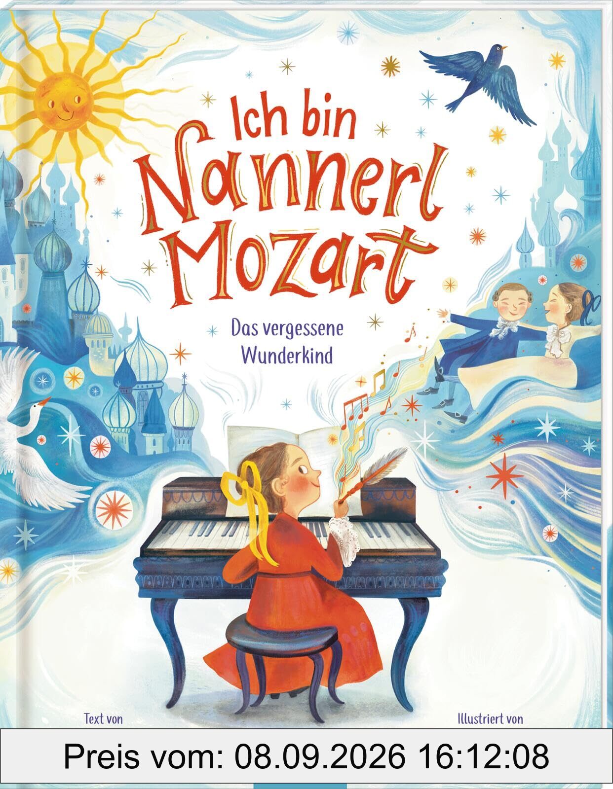 Ich bin Nannerl Mozart – Das vergessene Wunderkind: Ein Bilderbuch für kleine und große Musikfans | ab 4 Jahren
