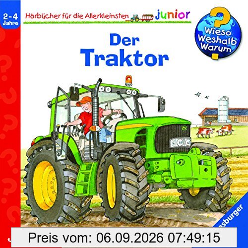 Wieso? Weshalb? Warum? junior: Der Traktor (Hörbücher für die Allerkleinsten)