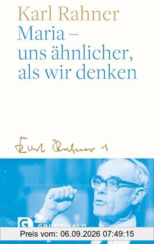 Maria – uns ähnlicher, als wir denken