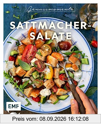 Genussmomente Sattmacher-Salate: Geniale Rezepte – von Meal-Prep bis Partygenuss: Bunter Linsensalat, Spaghettisalat mit Zuckermelone & Mozzarella, Lomi Lomi Salmon und mehr