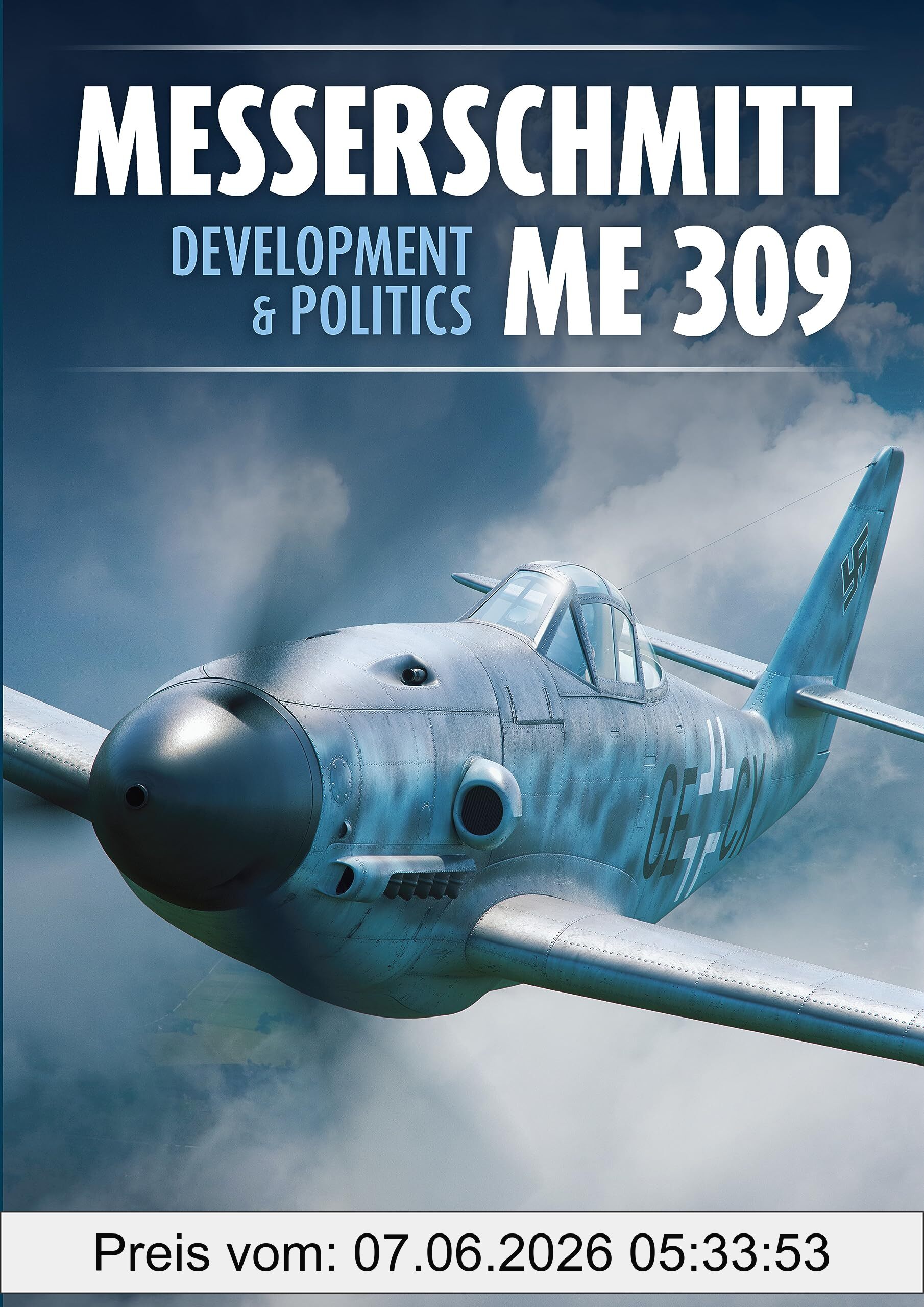 Douglas, Calum E. Messerschmitt Me 309 Development & Politics (Secret Projects Of The Luftwaffe)