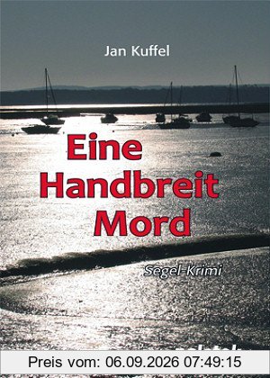 Eine Handbreit Mord: Segel-Krimi