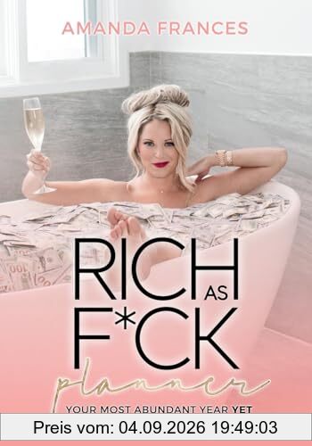 Rich As F*ck Planner: Your Most Abundant Year Yet