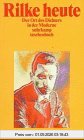 Rilke heute