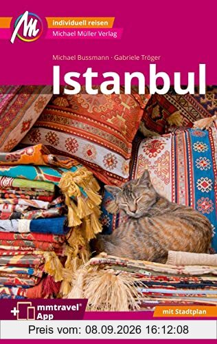 Istanbul MM-City Reiseführer Michael Müller Verlag: Individuell reisen mit vielen praktischen Tipps. Inkl. Freischaltcode zur mmtravel® App