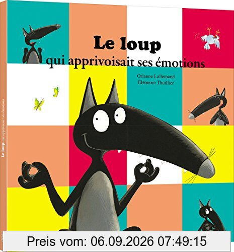 Le loup qui apprivoisait ses émotions