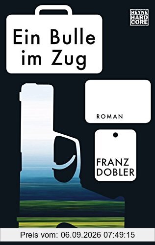 Ein Bulle im Zug: Roman