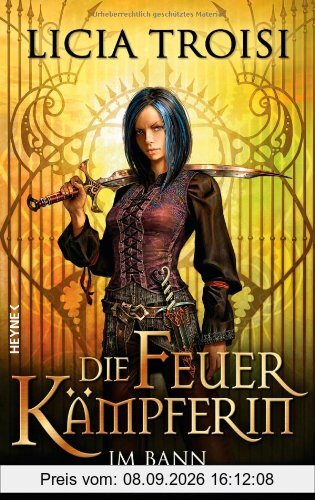 Die Feuerkämpferin 1 - Im Bann der Wächter: Roman