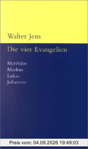 Die vier Evangelien: Matthäus, Markus, Lukas, Johannes. Die vier Evangelien