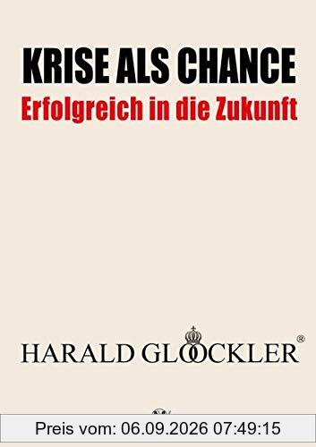 Krise als Chance - Erfolgreich in die Zukunft