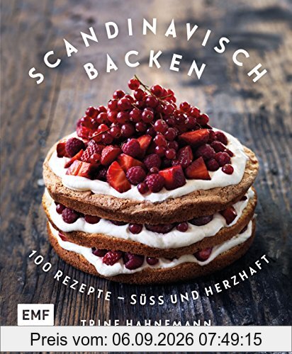 Skandinavisch Backen: 100 Rezepte - süß und herzhaft