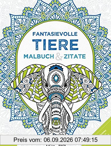 Fantasievolle Tiere: Malbuch & Zitate